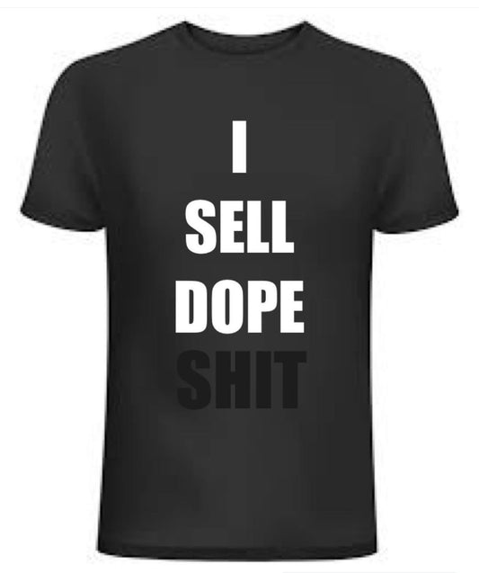 I Sell Dope Sh**